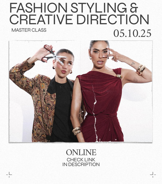 MASTER CLASS FASHION STYLING & CREATIVE DIRECTION